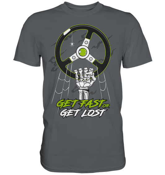 get fast or get lost - Premium Shirt - MotoMerch.de